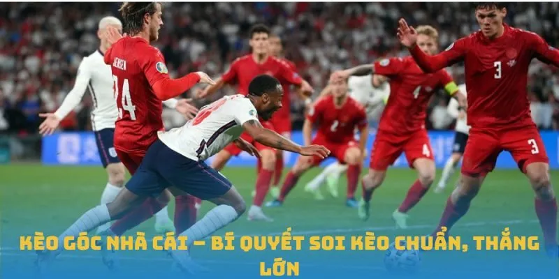 Kèo góc nhà cái là gì